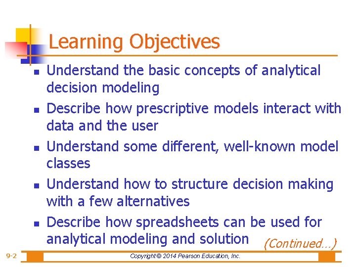 Learning Objectives n n n 9 -2 Understand the basic concepts of analytical decision