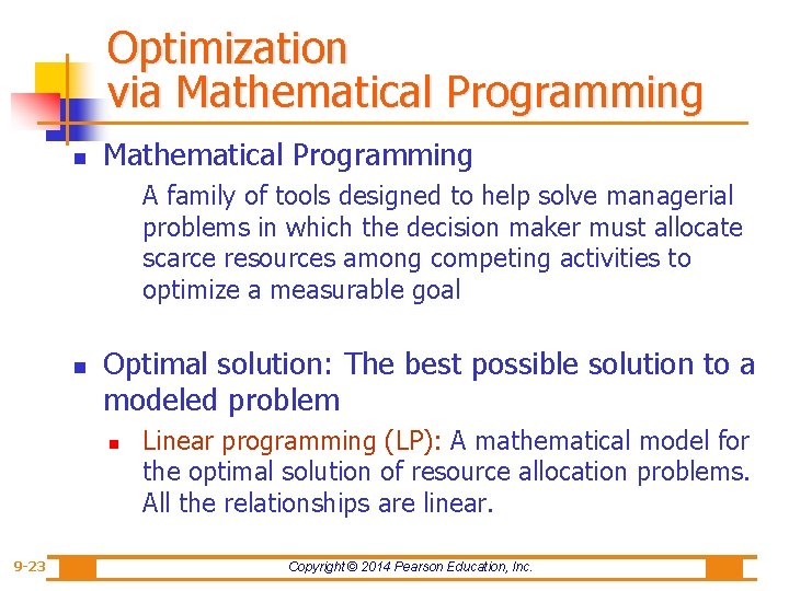 Optimization via Mathematical Programming n Mathematical Programming A family of tools designed to help