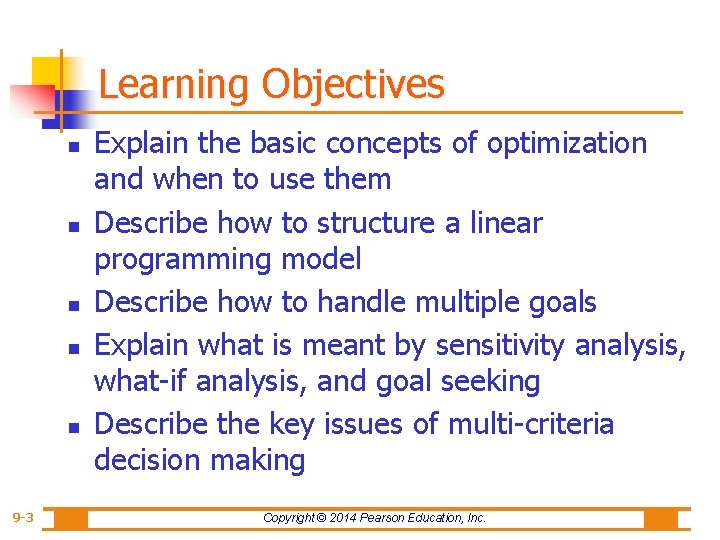 Learning Objectives n n n 9 -3 Explain the basic concepts of optimization and