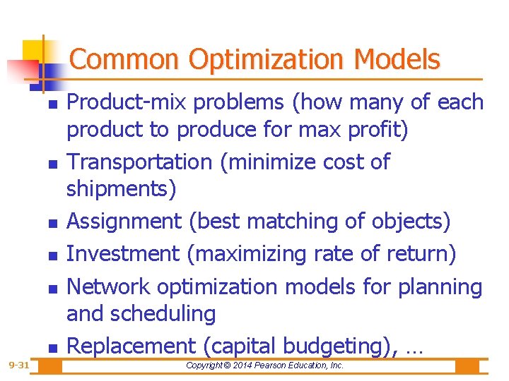 Common Optimization Models n n n 9 -31 Product-mix problems (how many of each