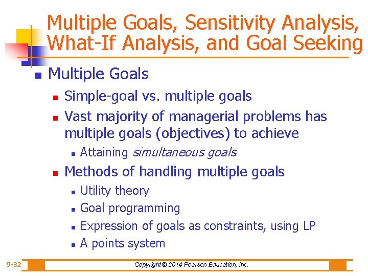 Multiple Goals, Sensitivity Analysis, What-If Analysis, and Goal Seeking n Multiple Goals n n
