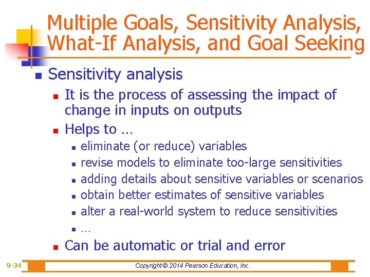 Multiple Goals, Sensitivity Analysis, What-If Analysis, and Goal Seeking n Sensitivity analysis n n