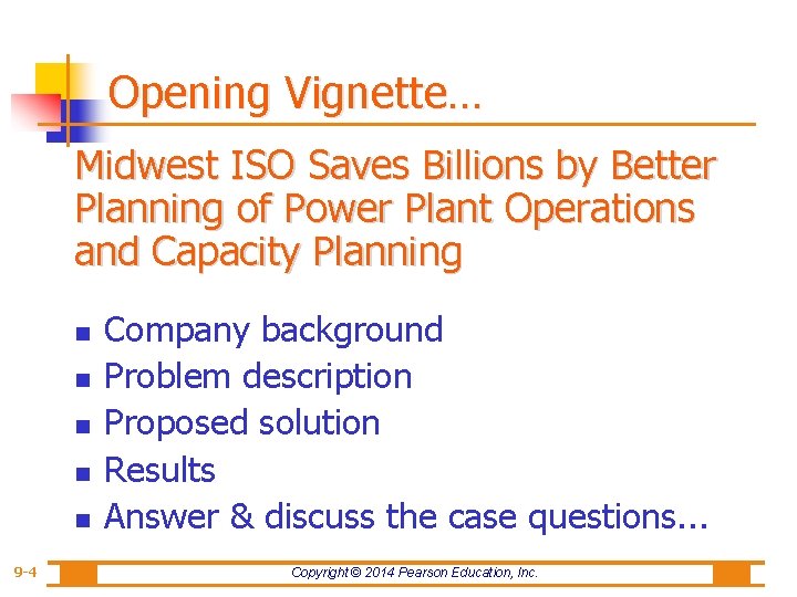 Opening Vignette… Midwest ISO Saves Billions by Better Planning of Power Plant Operations and