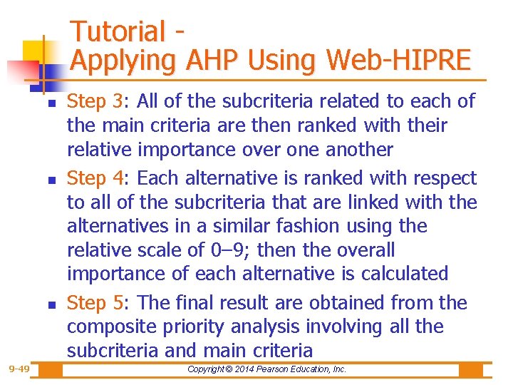 Tutorial Applying AHP Using Web-HIPRE n n n 9 -49 Step 3: All of