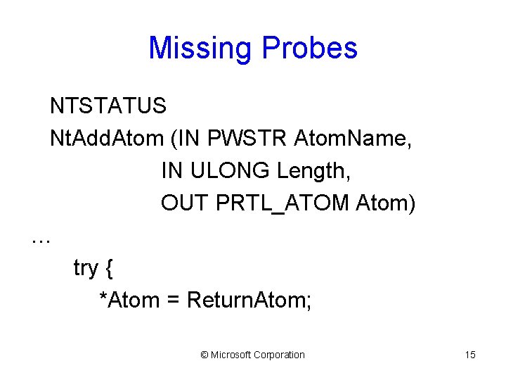 Missing Probes NTSTATUS Nt. Add. Atom (IN PWSTR Atom. Name, IN ULONG Length, OUT