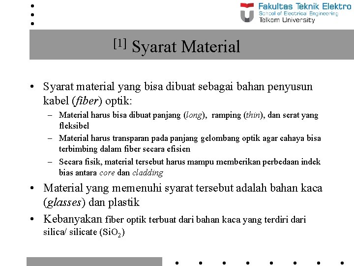 [1] Syarat Material • Syarat material yang bisa dibuat sebagai bahan penyusun kabel (fiber)