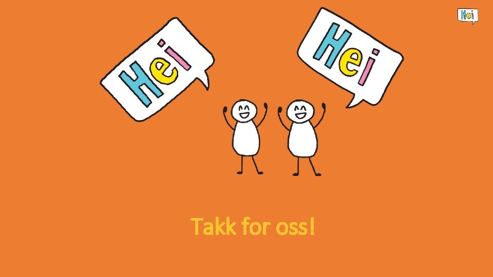 Takk for oss! 