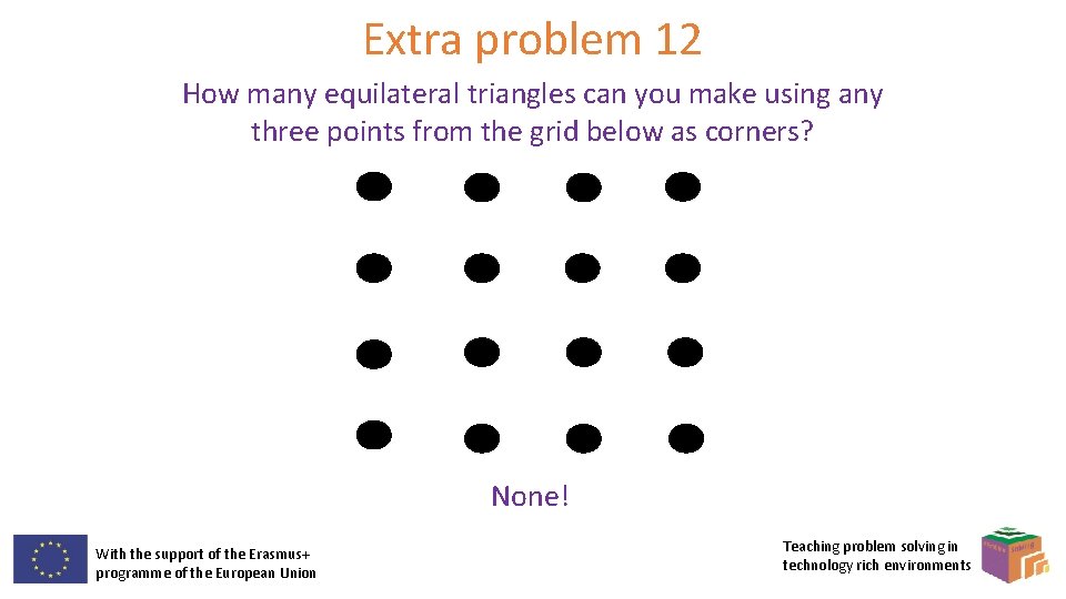 Extra problem 12 How many equilateral triangles can you make using any three points