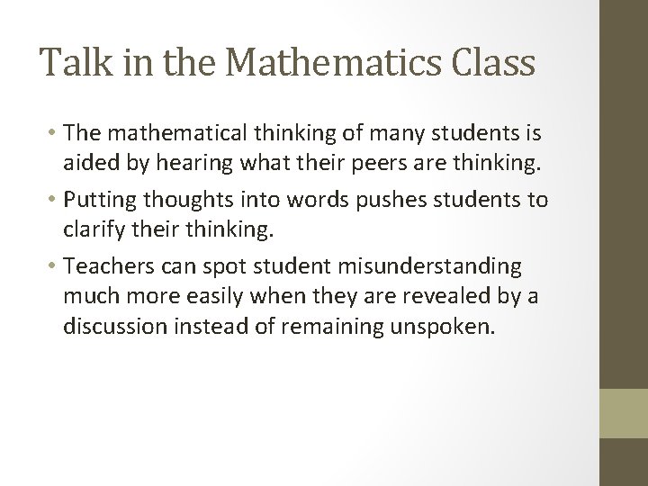 Talk in the Mathematics Class • The mathematical thinking of many students is aided