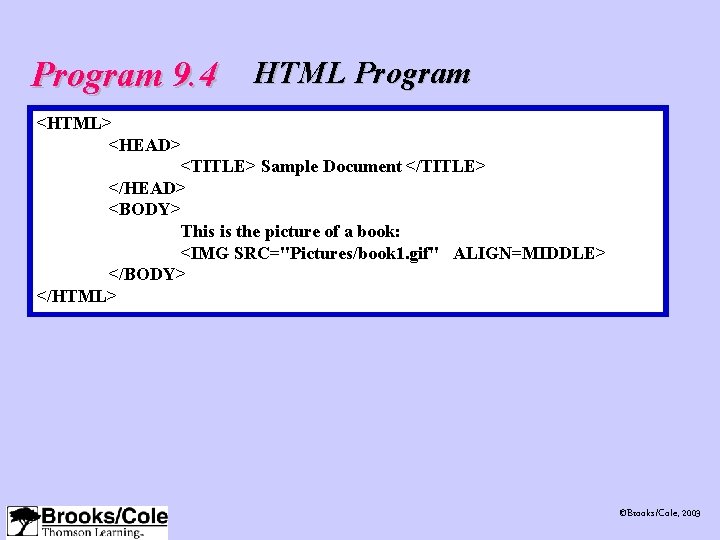 Program 9. 4 HTML Program <HTML> <HEAD> <TITLE> Sample Document </TITLE> </HEAD> <BODY> This Program 9. 4 HTML Program <HTML> <HEAD> <TITLE> Sample Document </TITLE> </HEAD> <BODY> This