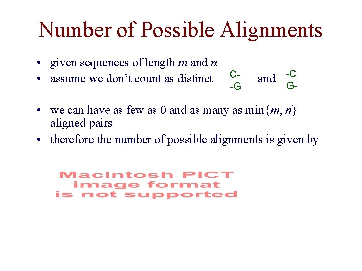 Number of Possible Alignments • given sequences of length m and n • assume