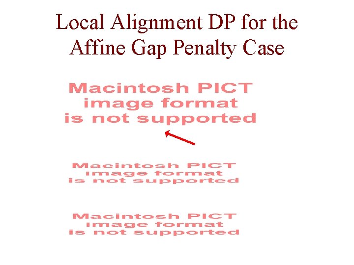 Local Alignment DP for the Affine Gap Penalty Case 