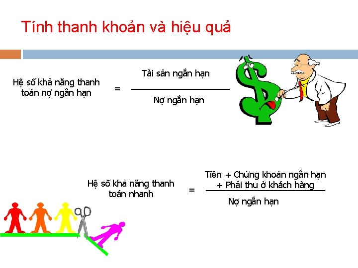 Tính thanh khoản và hiệu quả Hệ số khả năng thanh toán nợ ngắn