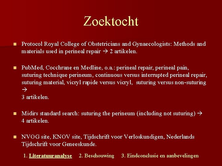 Zoektocht n Protocol Royal College of Obstetricians and Gynaecologists: Methods and materials used in