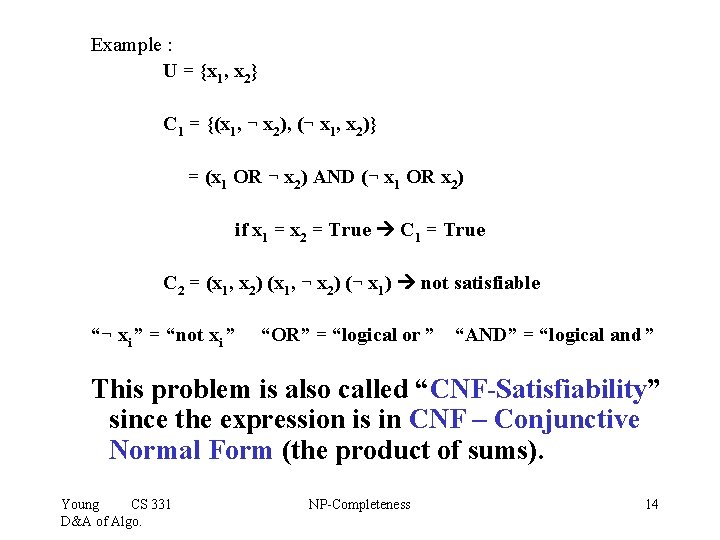 Example : U = {x 1, x 2} C 1 = {(x 1, ¬