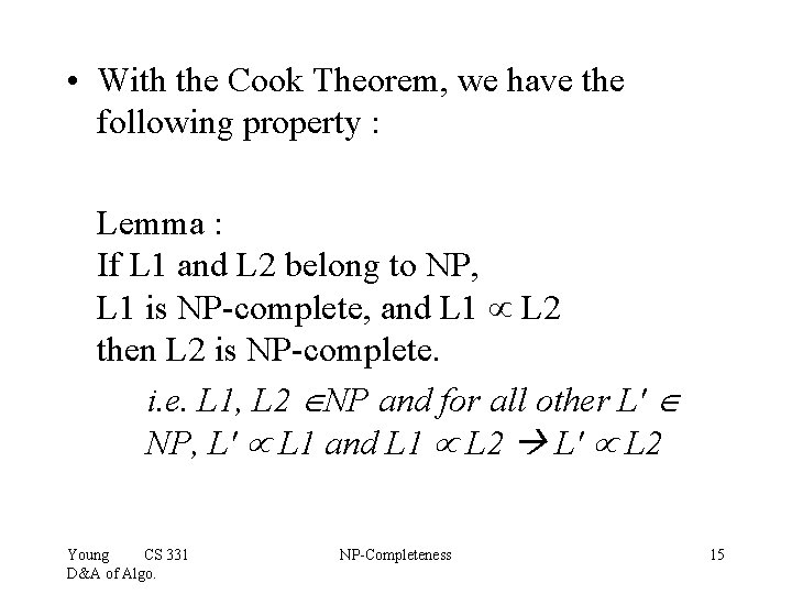  • With the Cook Theorem, we have the following property : Lemma :