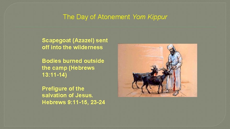 The Day of Atonement Yom Kippur Scapegoat (Azazel) sent off into the wilderness Bodies