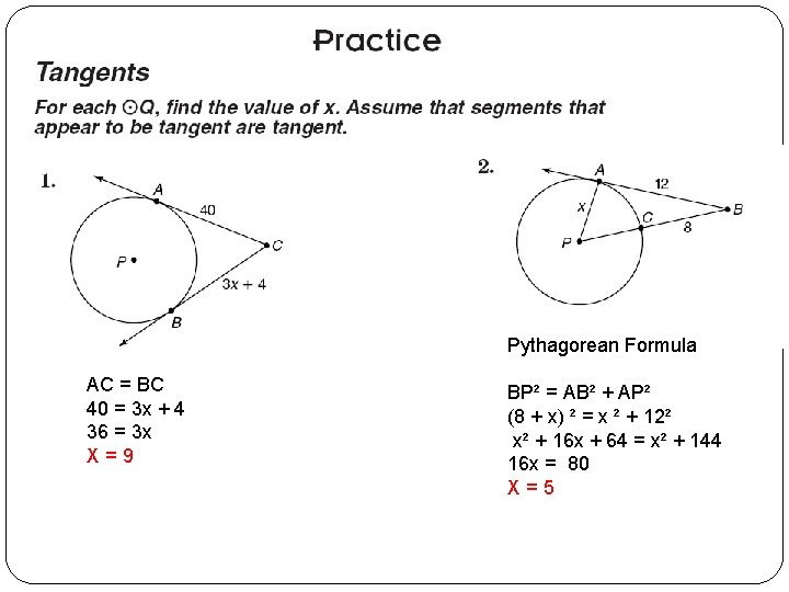 Pythagorean Formula AC = BC 40 = 3 x + 4 36 = 3