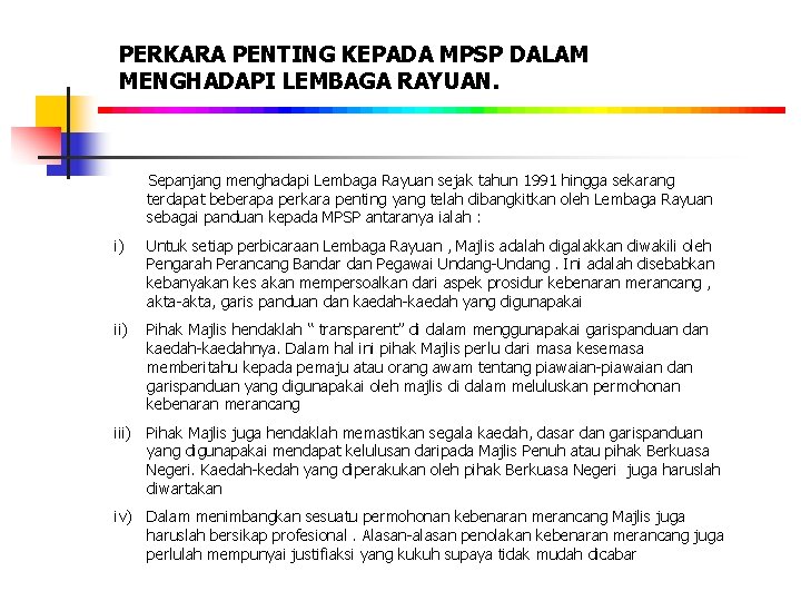 PERKARA PENTING KEPADA MPSP DALAM MENGHADAPI LEMBAGA RAYUAN. Sepanjang menghadapi Lembaga Rayuan sejak tahun