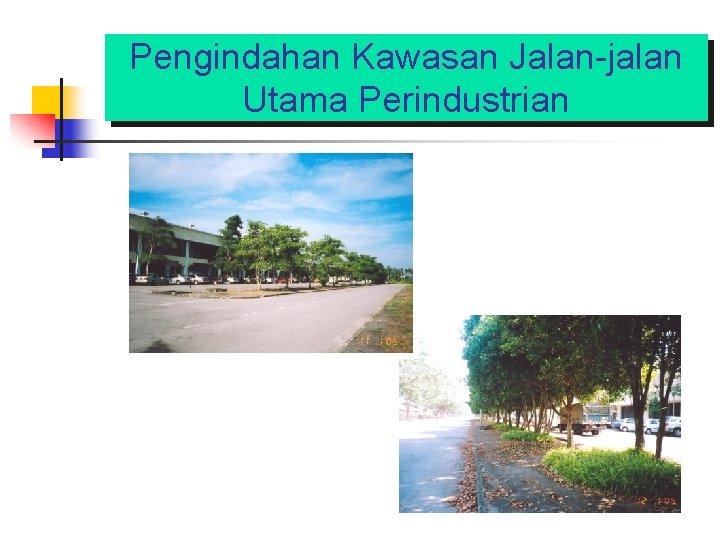 Pengindahan Kawasan Jalan-jalan Utama Perindustrian 