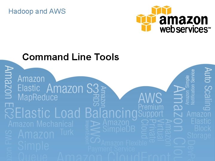 Hadoop and AWS Command Line Tools 