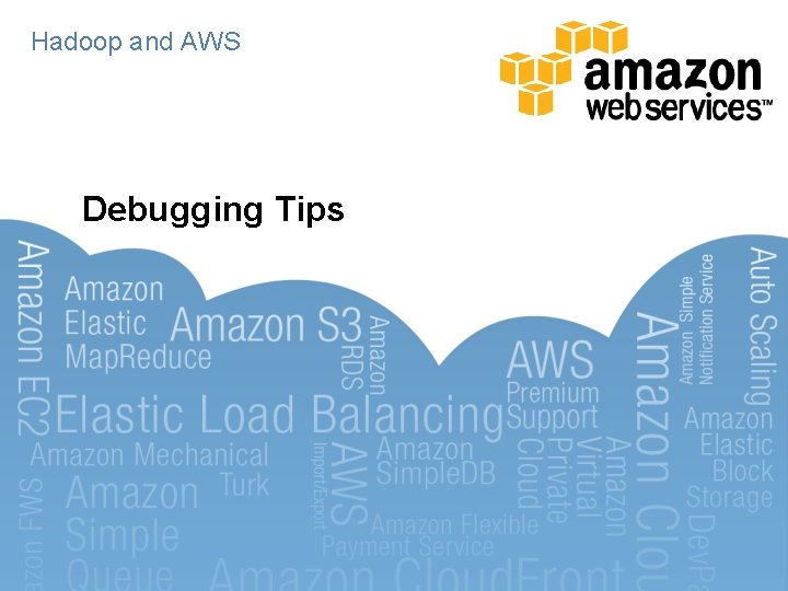 Hadoop and AWS Debugging Tips 