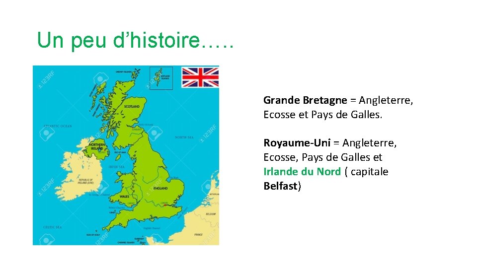Un peu d’histoire…. . Grande Bretagne = Angleterre, Ecosse et Pays de Galles. Royaume-Uni