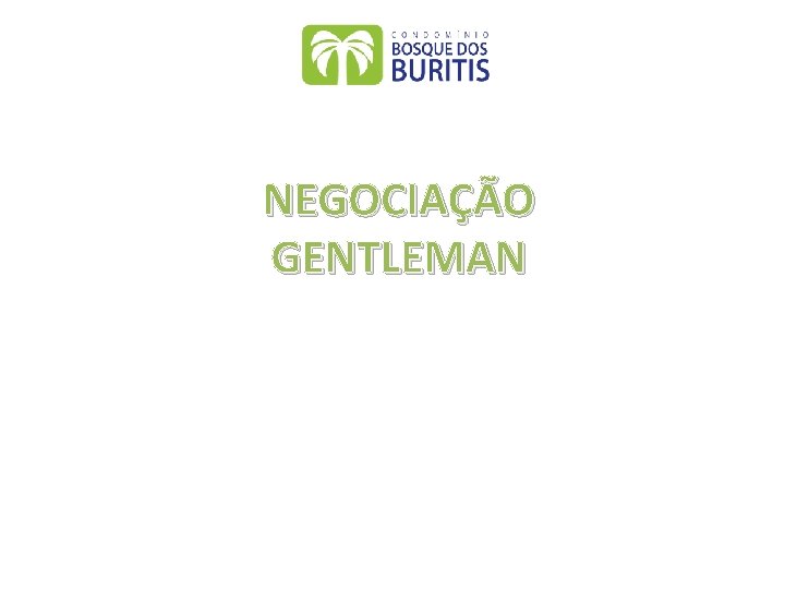 NEGOCIAÇÃO GENTLEMAN 