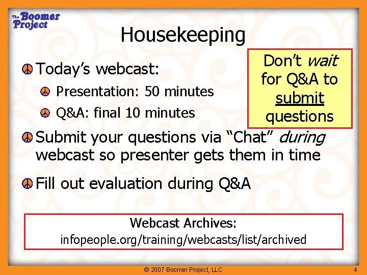 Housekeeping Don’t wait Today’s webcast: for Q&A to Presentation: 50 minutes submit Q&A: final