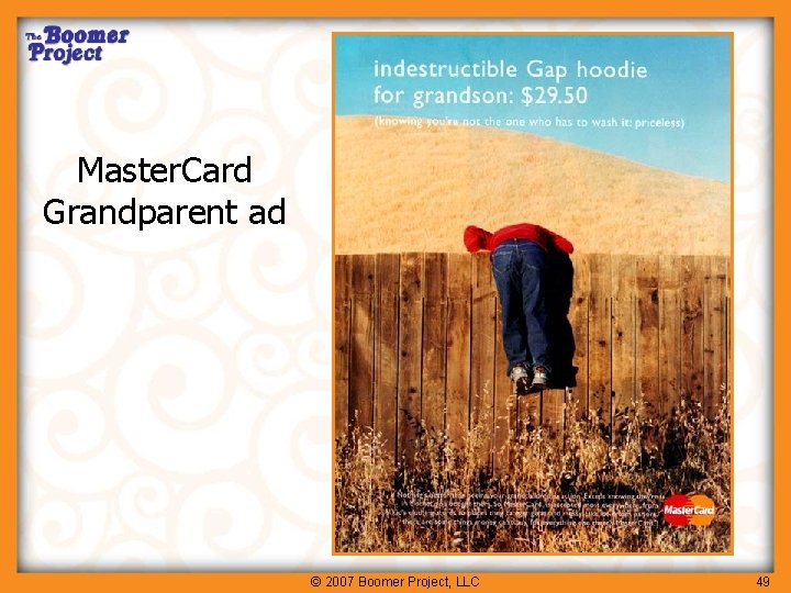 Master. Card Grandparent ad © 2007 Boomer Project, LLC 49 