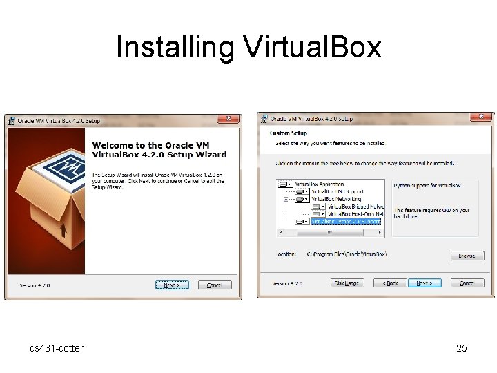 Installing Virtual. Box cs 431 -cotter 25 