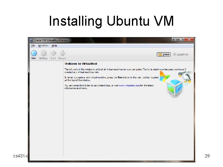 Installing Ubuntu VM cs 431 -cotter 29 