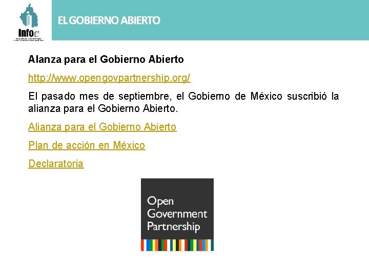 EL GOBIERNO ABIERTO Alanza para el Gobierno Abierto http: //www. opengovpartnership. org/ El pasado