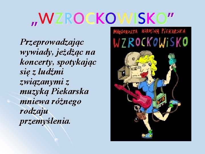 „ W Z R O C K O W IS K O ” Przeprowadzając