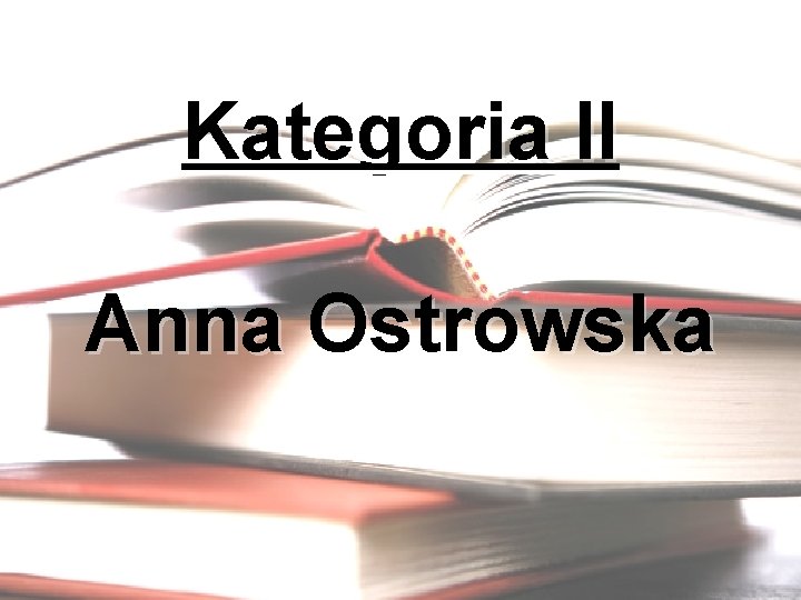 Kategoria II Anna Ostrowska 