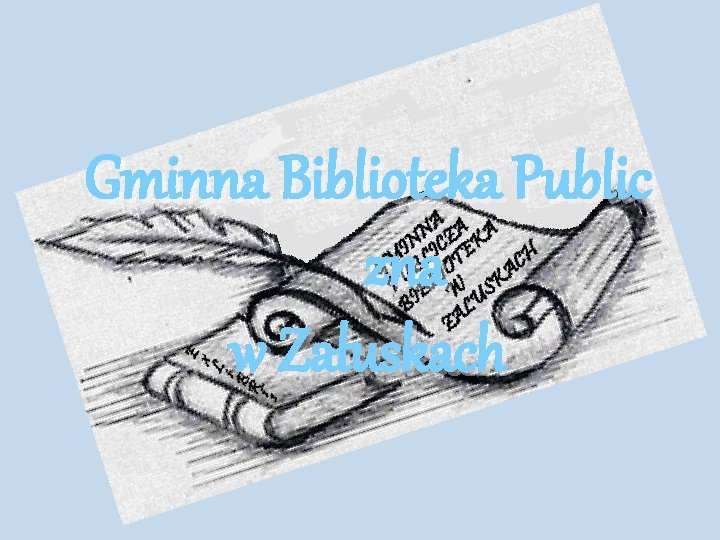 Gminna Biblioteka Public zna w Załuskach 