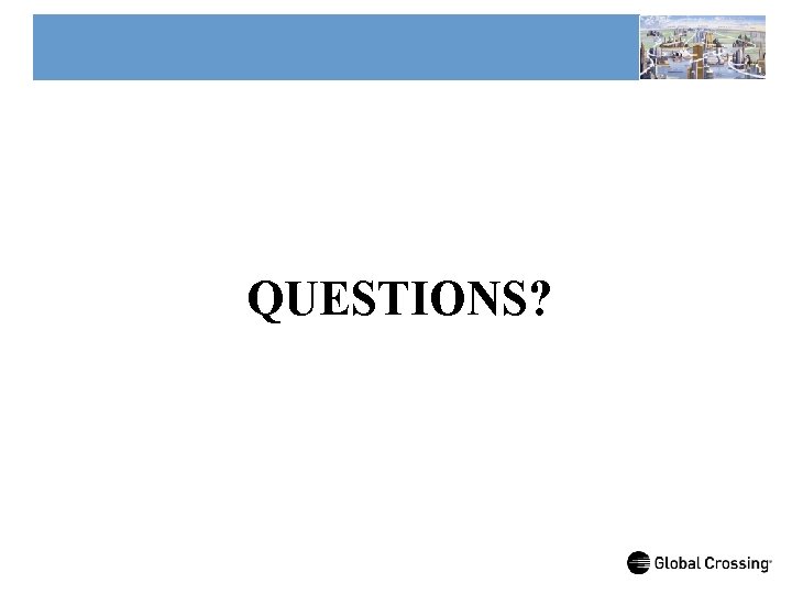 QUESTIONS? 