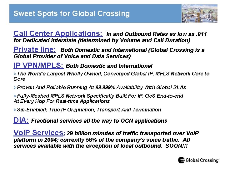 Sweet Spots for Global Crossing Call Center Applications: In and Outbound Rates as low