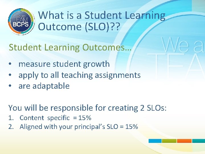 What is a Student Learning Outcome (SLO)? ? Student Learning Outcomes… • measure student