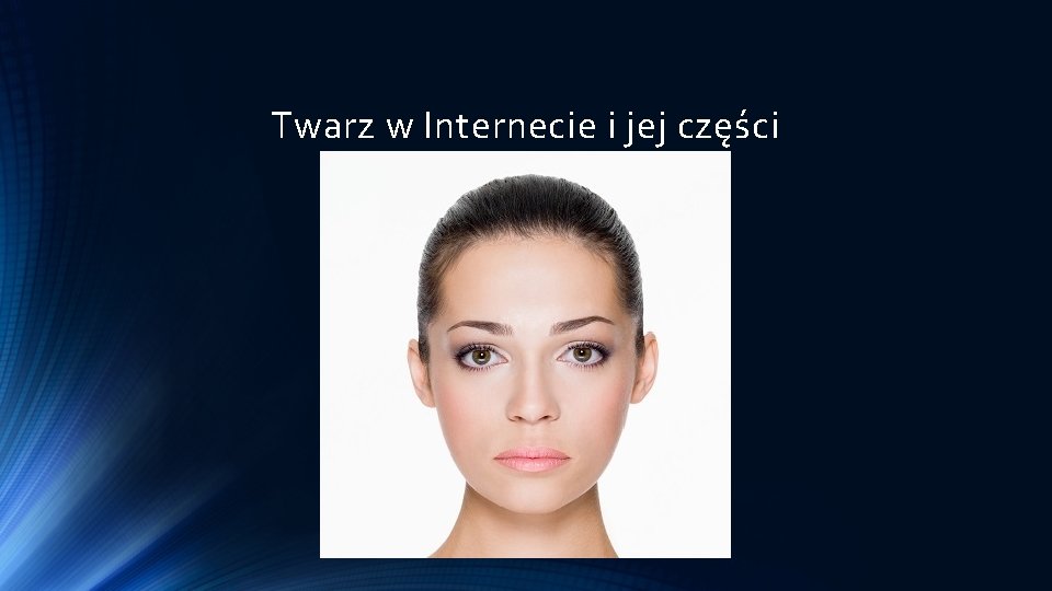 Twarz w Internecie i jej części 