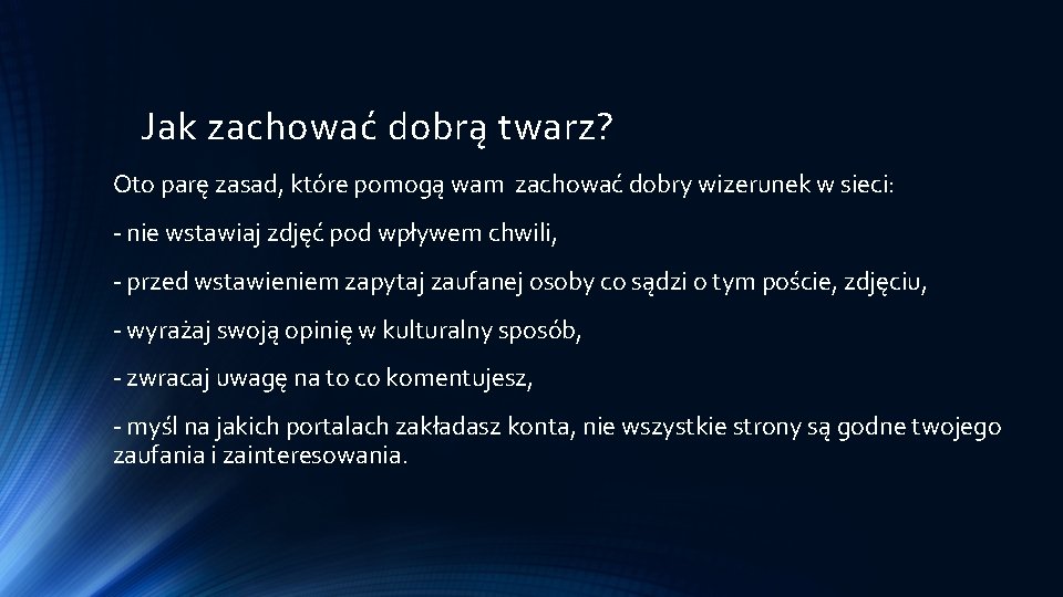 Jak zachować dobrą twarz? Oto parę zasad, które pomogą wam zachować dobry wizerunek w