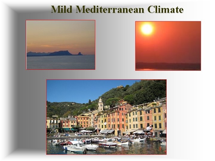 Mild Mediterranean Climate 