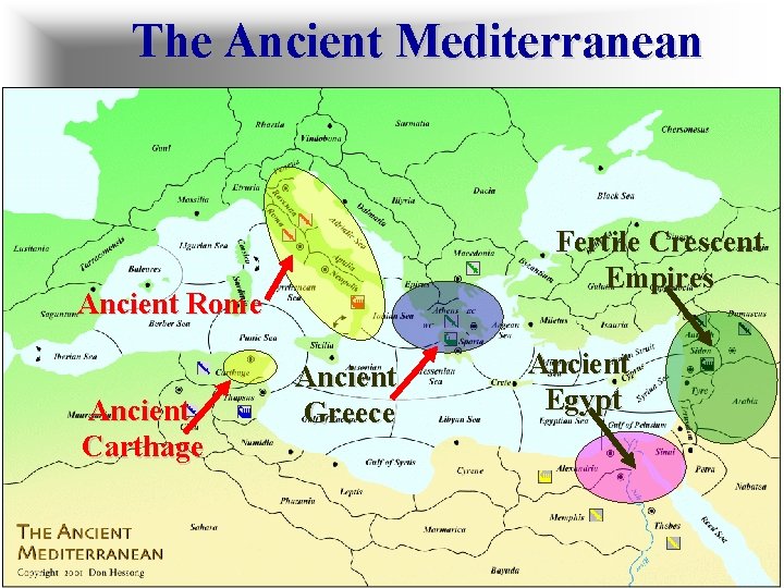 The Ancient Mediterranean Fertile Crescent Empires Ancient Rome Ancient Carthage Ancient Greece Ancient Egypt