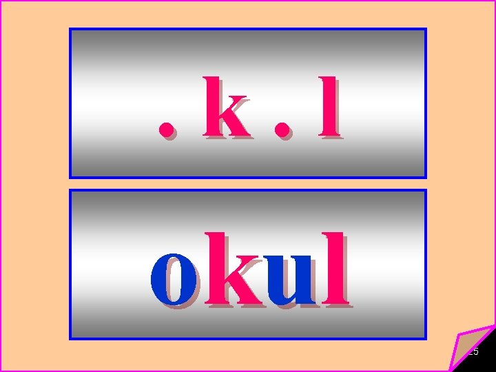 . k. l okul 25 