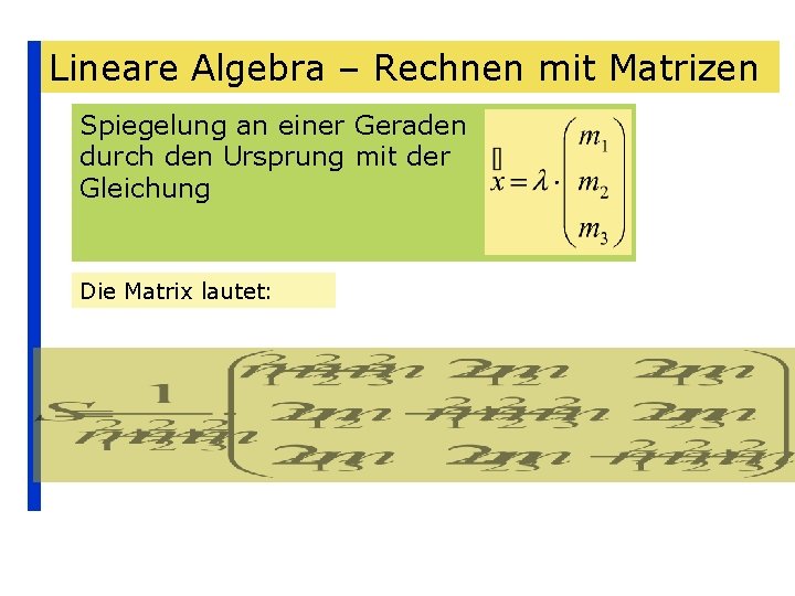 Lineare Algebra – Rechnen mit Matrizen Spiegelung an einer Geraden durch den Ursprung mit