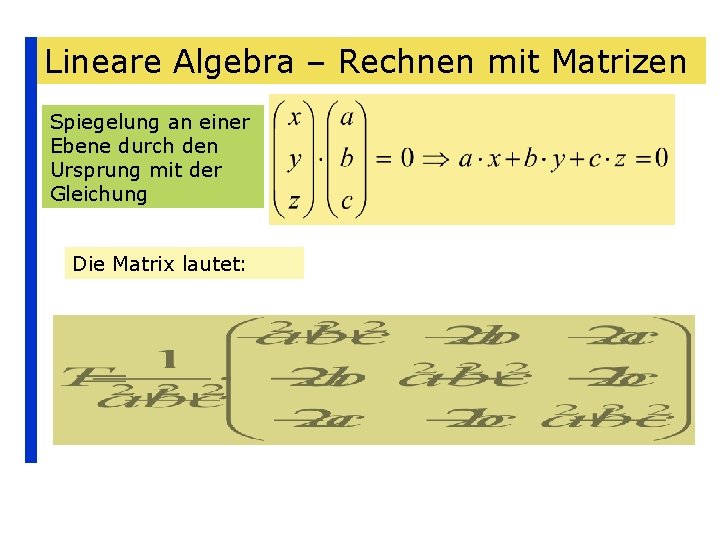 Lineare Algebra – Rechnen mit Matrizen Spiegelung an einer Ebene durch den Ursprung mit