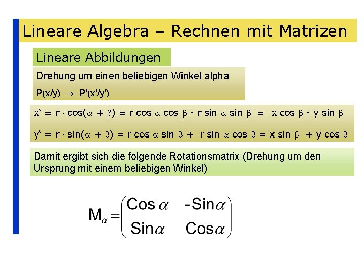 Lineare Algebra – Rechnen mit Matrizen Lineare Abbildungen Drehung um einen beliebigen Winkel alpha