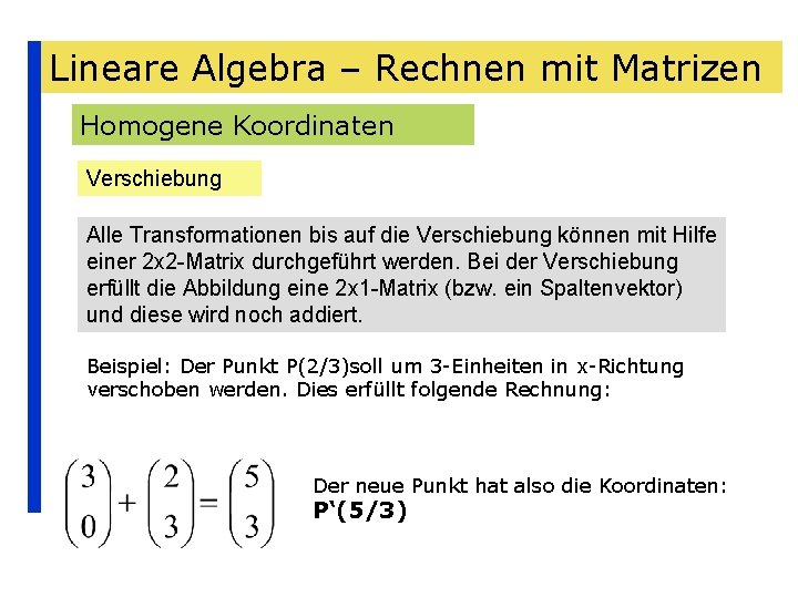 Lineare Algebra – Rechnen mit Matrizen Homogene Koordinaten Verschiebung Alle Transformationen bis auf die