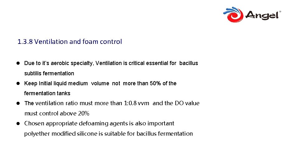 1. 3. 8 Ventilation and foam control l Due to it’s aerobic specialty, Ventilation
