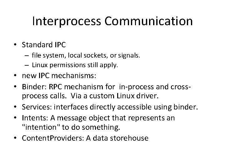 Interprocess Communication • Standard IPC – file system, local sockets, or signals. – Linux Interprocess Communication • Standard IPC – file system, local sockets, or signals. – Linux